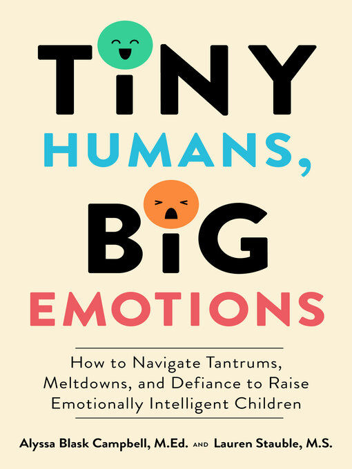 Title details for Tiny Humans, Big Emotions by Alyssa Blask Campbell - Wait list
